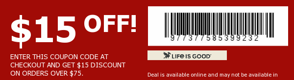 Life is good Coupon