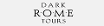 Dark Rome Tours Promotional Codes
